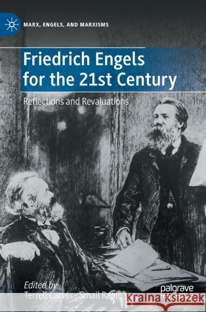 Friedrich Engels for the 21st Century: Reflections and Revaluations Carver, Terrell 9783030971373 Springer Nature Switzerland AG - książka