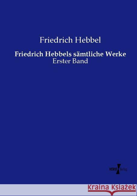 Friedrich Hebbels sämtliche Werke Hebbel, Friedrich 9783737219235 Vero Verlag in hansebooks GmbH - książka