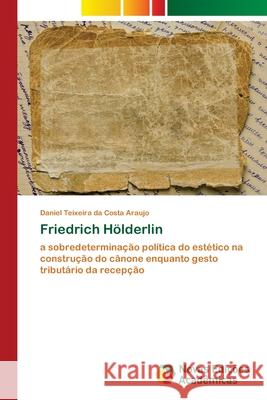 Friedrich Hölderlin Teixeira Da Costa Araujo, Daniel 9786202037860 Novas Edicioes Academicas - książka