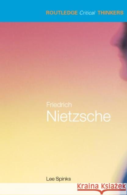 Friedrich Nietzsche Lee Spinks 9780415263603  - książka