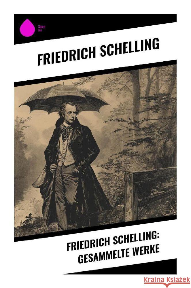 Friedrich Schelling: Gesammelte Werke Schelling, Friedrich 9788028350833 Sharp Ink - książka