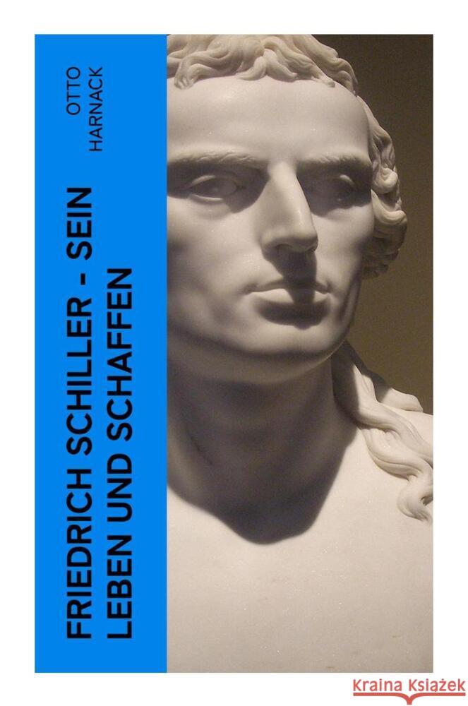 Friedrich Schiller - Sein Leben und Schaffen Harnack, Otto 9788027358250 e-artnow - książka