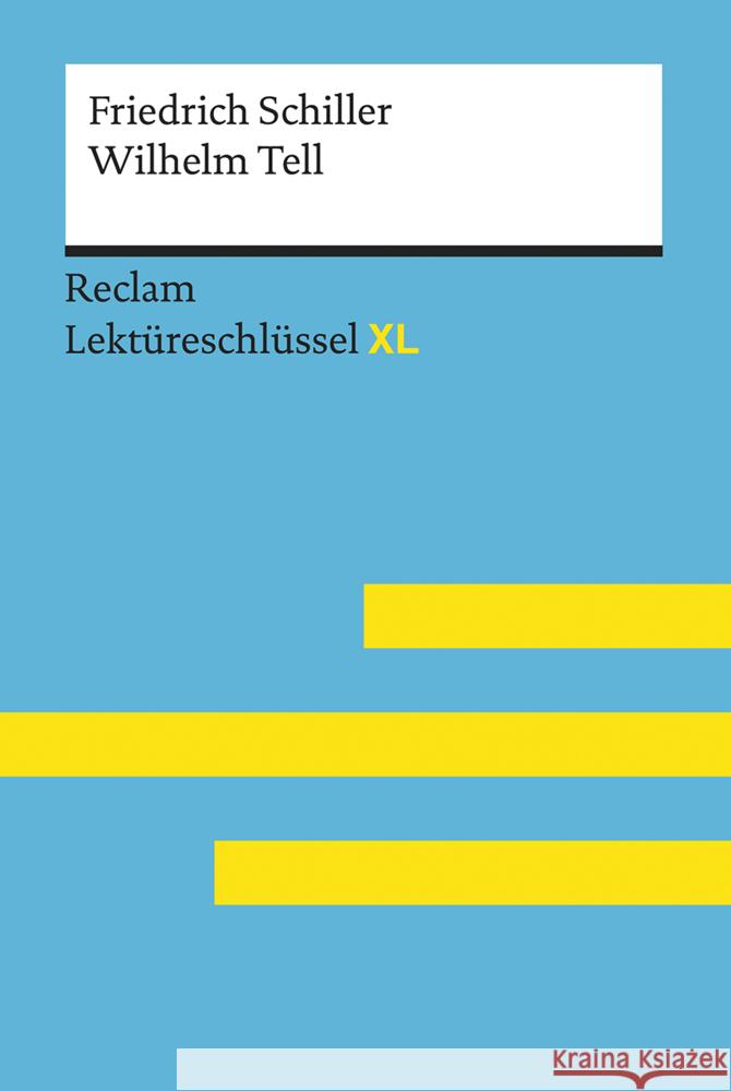 Friedrich Schiller: Wilhelm Tell : Lektüreschlüssel mit Inhaltsangabe, Interpretation, Prüfungsaufgaben mit Lösungen, Lernglossar Neubauer, Martin 9783150155202 Reclam, Ditzingen - książka
