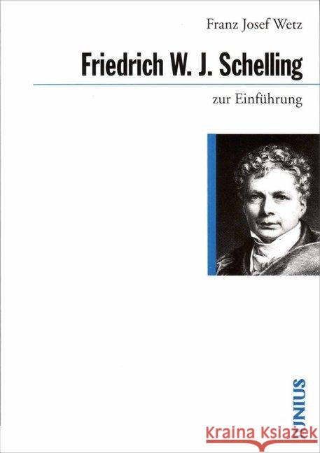Friedrich W. J. Schelling zur Einführung Wetz, Franz J.   9783885069393 Junius Verlag - książka