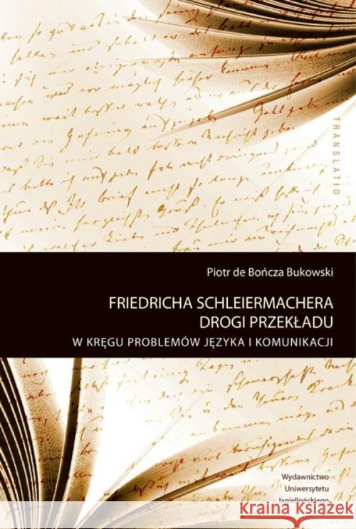 Friedricha Schleiermachera drogi przekładu Bończa-Bukowski Piotr 9788323348436 Wydawnictwo Uniwersytetu Jagiellońskiego - książka