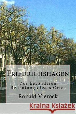 Friedrichshagen: Zur Besonderen Bedeutung Dieses Ortes Ronald Vierock 9781502990211 Createspace - książka