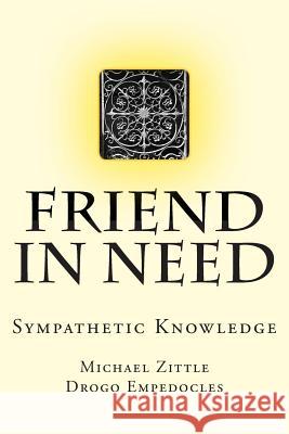 Friend In Need: Sympathetic Knowledge Empedocles, Drogo 9781507540626 Createspace - książka