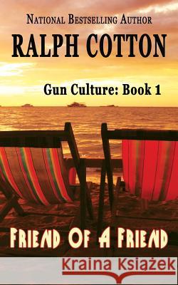 Friend of a Friend Ralph Cotton 9781508616009 Createspace - książka