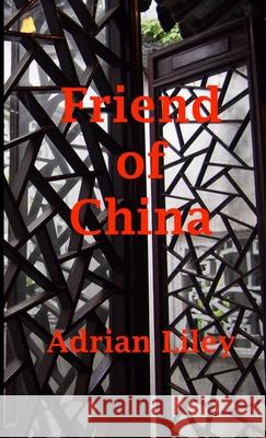 Friend of China - Marketeer Three Adrian Liley 9780244864446 Lulu Press - książka