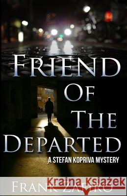 Friend of the Departed Frank Zafiro 9781519183187 Createspace - książka