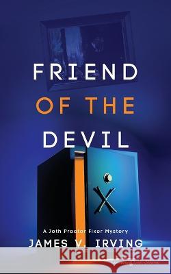 Friend of the Devil James V. Irving 9781645408420 Speaking Volumes LLC - książka