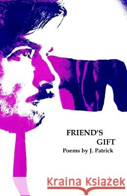 Friend's Gift J Patrick   9798391145158 Independently Published - książka