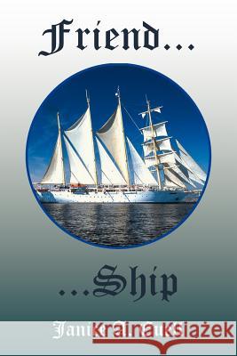 Friend Ship Janice A. Euell 9781465309921 Xlibris Corporation - książka
