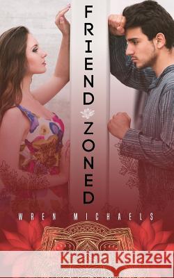 Friend Zoned Wren Michaels Margaret Bail Leteisha Newton Boundles 9781543276985 Createspace Independent Publishing Platform - książka