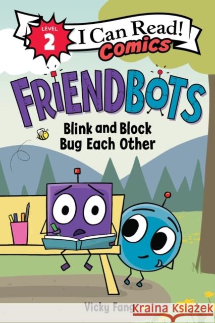 Friendbots: Blink and Block Bug Each Other Fang, Vicky 9780063049475 Harperalley - książka