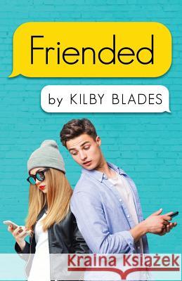 Friended: A Nostalgia Songfic Kilby Blades   9780999153253 Luxe Publishing - książka