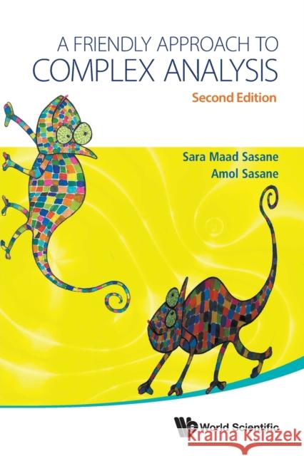 Friendly Approach to Complex Analysis, a (Second Edition) Amol Sasane Sara Maad Sasane 9789811274107 World Scientific Publishing Company - książka