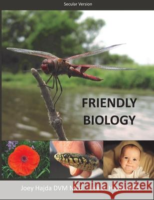 Friendly Biology Student Textbook (Secular Edition) Joey a. Hajda Lisa B. Hajda 9781087947198 Indy Pub - książka