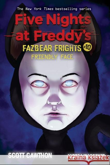 Friendly Face (Five Nights at Freddy's: Fazbear Frights #10) Andrea Waggener 9781338741193 Scholastic US - książka