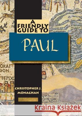 Friendly Guide to Paul Christopher J. Monaghan 9781921946998 Garratt Publishing - książka
