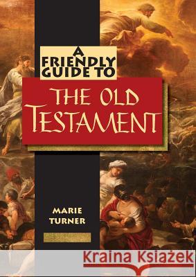 Friendly Guide to the Old Testament Marie Turner 9781921946974 Garratt Publishing - książka