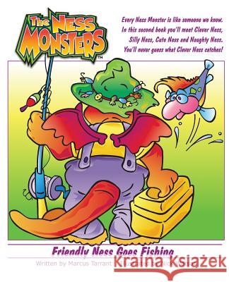 Friendly Ness Goes Fishing: You'll never guess what Clever Ness catches! Tarrant, Marcus Adrian 9780648471820 Me Marcus Tarrant Pty Ltd - książka