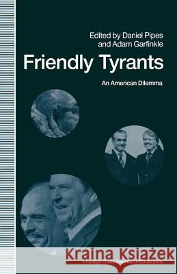 Friendly Tyrants: An American Dilemma Garfinkle, Adam 9781349216789 Palgrave MacMillan - książka