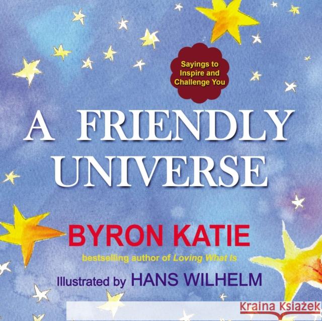 Friendly Universe: Sayings to Inspire and Challenge You Byron Katie 9780399166938 Tarcher - książka