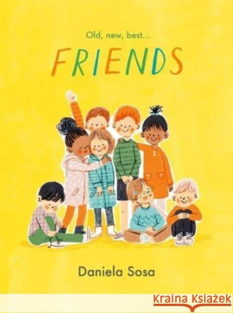 Friends Daniela Sosa 9781398518674 Simon & Schuster Ltd - książka