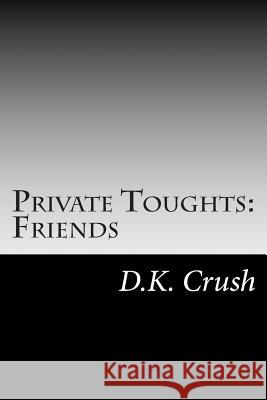 Friends D. K. Crush 9781489509826 Createspace - książka