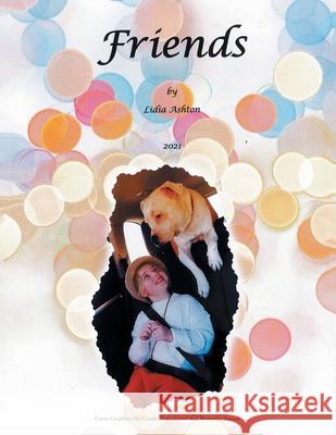 Friends Lidia Ashton, Peter Zenni, Weronika Stasiuk 9781982292812 Balboa Press Au - książka