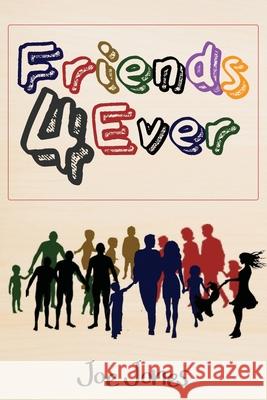 Friends 4 Ever Joe Jones 9781952320651 Yorkshire Publishing - książka