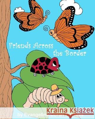 Friends Across the Border Evangeline Duran Fuentes Jessica Johnson Nik Parra 9780692936771 Pipe & Thimble Publishing - książka