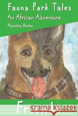 Friends: An African Adventure Maretha Botha 9781910115435 Lionheart Publishing House - książka