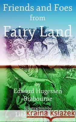 Friends and Foes from Fairy Land Zachary Reitan Linley Sambourne Edward Hugessen Brabourn 9781081583293 Independently Published - książka