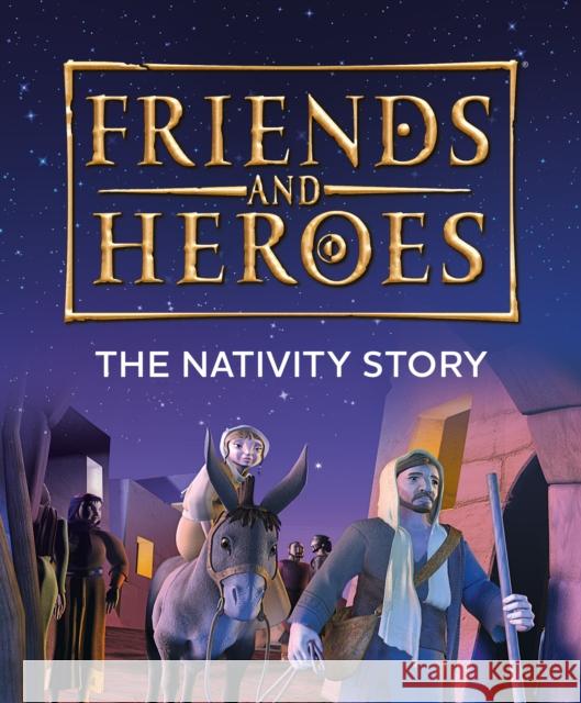 Friends and Heroes: The Nativity Story Lock, Deborah 9781781284162 Candle Books - książka