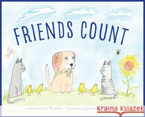 Friends Count: Dudley & Friends Lori Brown Julianna Harvey Sierra Tabor 9781949711660 Bluewater Publications - książka