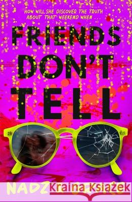 Friends Don't Tell Nadia Mendoza 9781444964370 Hachette Children's Group - książka