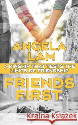Friends First Angela Lam 9781509230808 Wild Rose Press - książka