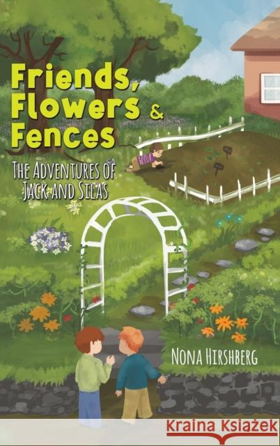 Friends, Flowers & Fences Nona Hirshberg 9781647509163 Austin Macauley Publishers LLC - książka