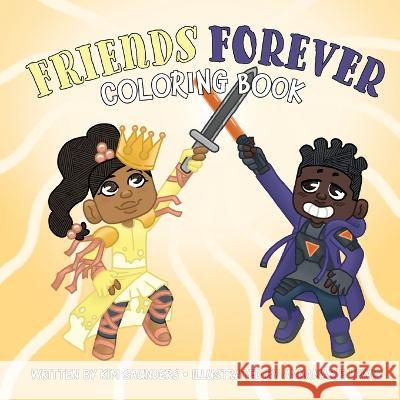 Friends Forever Coloring Book Kim Saunders 9781736359013 Taylor Made Publishing, LLC - książka