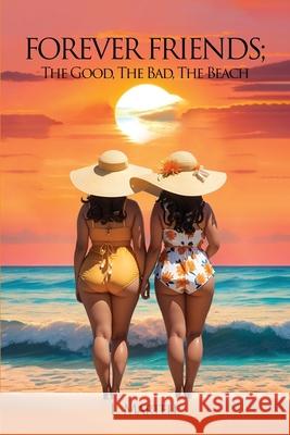Friends Forever: The good, The bad, The beach L. Martell 9781917185226 Lydia Point Martell - książka