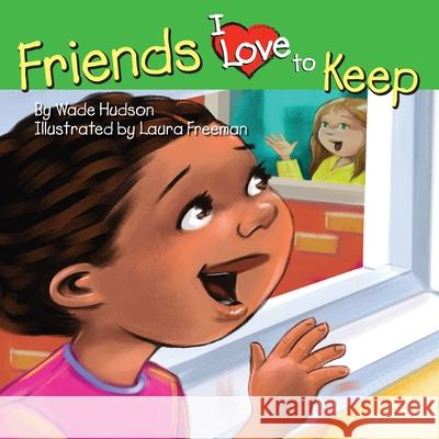 Friends I Love to Keep Wade Hudson 9781603490122 Marimba Books - książka