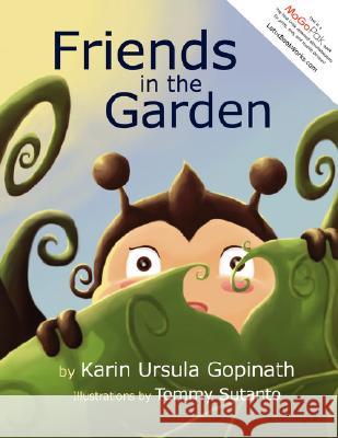 Friends in the Garden Karin Ursula Gopinath 9781434357069 Authorhouse - książka