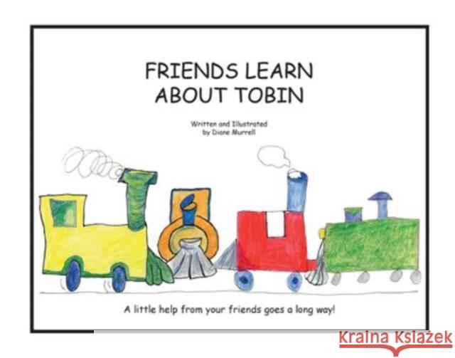 Friends Learn about Tobin Murrell, Diane 9781932565416 Future Horizons - książka