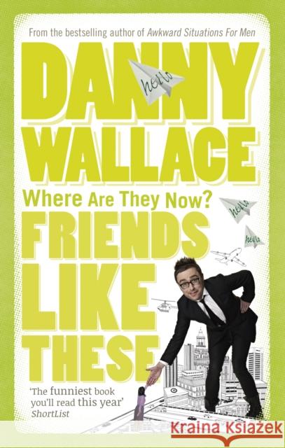 Friends Like These Danny Wallace 9780091896775  - książka