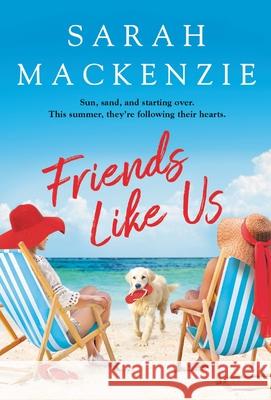 Friends Like Us Sarah MacKenzie 9781538751114 Forever - książka