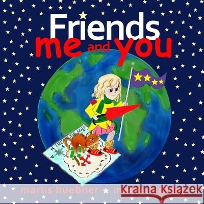 Friends: Me and You Marlis Huebner Melba Highley 9780692055571 Marlisandmelba - książka