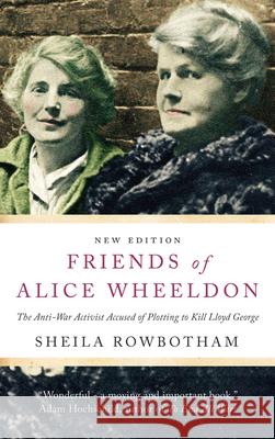 Friends of Alice Wheeldon Sheila Rowbotham (University of Manchester UK) 9781583675540 Monthly Review Press,U.S. - książka