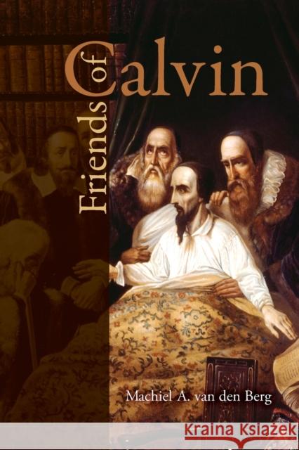 Friends of Calvin (English) Machiel A. Va Reinder Bruinsma 9780802862273 Wm. B. Eerdmans Publishing Company - książka